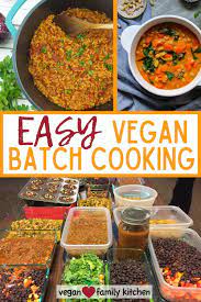 How To Start Batch Cooking With 20 Vegan Batch Cooking Recipes Vegan Family Kitchen In 2021 Batch Cooking Recipes Batch Cooking Vegan Meal Plans