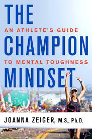 Dweck does a brilliant job of demonstrating how the fixed mindset destroys the careers of many incredible athletes and how the if you are still reading you have already mastered the very first strategy. The Champion Mindset An Athlete S Guide To Mental Toughness Amazon In Zeiger Joanna Books