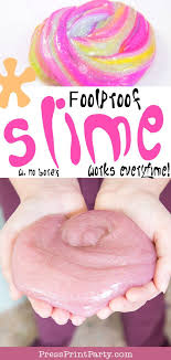 Foolproof Slime Recipe Works Every Time Press Print Party Homemade Slime Slime Recipe Diy Slime Recipe