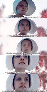 The Handmaid S Tale Fantastic Show Handmaids Tale Quotes Tales A Handmaids Tale