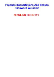 Electronic thesis and dissertation submission and style guide 2011 edition, rev. Proquest Dissertations And Theses Password Welcome By Michaelrlsc Issuu