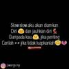 Ada yang memang membawa maksud. 1