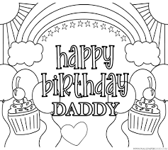 Happy birthday coloring pages printable. Happy Birthday Daddy Coloring Pages Free Printable