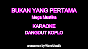 Download lagu bukan yg pertama lirik mp3 dapat kamu download secara gratis di metrolagu. Bukan Yang Pertama Mega Mustika Karaoke Dangdut Koplo Lirik Lagu Youtube
