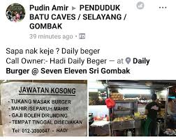 Jawatan kosong terkini (kerja kosong untuk b40, gaji bawah rm5,000). Asal Gombak Ø¯Ø± ØªÙˆÛŒÛŒØªØ± Jawatan Kosong Daily Burger Masih Bercerita Pasal Daily Burger Sri Gombak Lagi Tapi Kali Ni Mereka Sedang Membuka Jawatan Kosong Untuk Diisi Mereka Mencari Tukang Masak Burger Dan