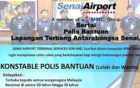 Berikut merupakan maklumat iklan kerja kosong yang ditawarkan oleh majikan terlibat. Panas Jawatan Kosong Polis Bantuan Senai Airport Terminal Terkini