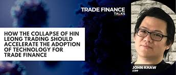 Visit their page here to learn more about them. How The Collapse Of Hin Leong Trading Should Accelerate The Adoption Of Technology For Trade Finance Trade Finance Global