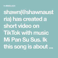 Shawn Shawnaustria Has Created A Short Video On Tiktok With Music Mi Pan Su Sus Ik This Song Is About Cereal But This Is What I He In 2020 Video Songs Hair