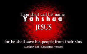 Image result for Yahweh Yahshua Jesus