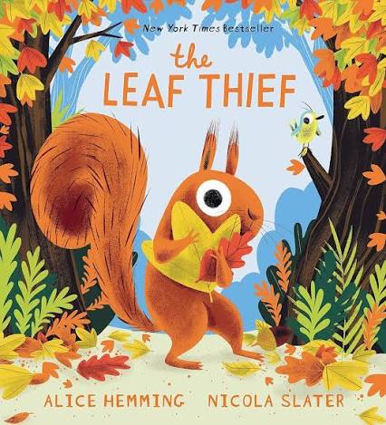 The Leaf Thief: (The Perfect Fall Book for Children and Toddlers): Hemming, Alice, Slater, Nicola: 9781728235202: Amazon.com: Books