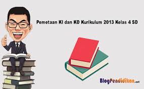Oct 07, 2020 · terima kasih atas kunjungannya. Pemetaan Ki Dan Kd Kurikulum 2013 Kelas 4 Sd Blog Pendidikan
