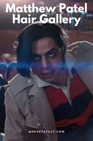 Matthew Patel Hair Gallery (Detailed Look)