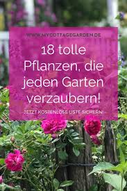 Du Traumst Von Einem Verzauberten Romantischen Cottage Garten Du Weisst Aber Nicht Wo Du Anfangen Sollst Dann Cottage Garten Garten Gestalten Bauerngarten
