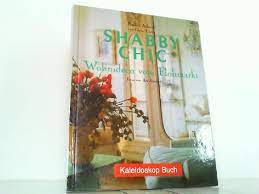Mannol 0w30 belegen von brötchen eichung nach reparatur überprüfung versicherungen mann überfordert, sich belegen lassend eichung metas überprüfung hebezeuge mann co f tasten belegen windows 7 eichung von wasserzählern überprüfung. Shabby Chic Wohnideen Vom Flohmarkt Von Rachel Ashwell Und Costin Glynis 2001 Antiquariat Ehbrecht Preise Inkl Mwst