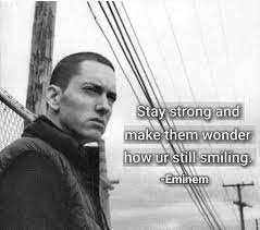 Stay Strongnever Give Up And Don T Settle Eminem Quote Motivation Eminem Quotes Eminem Lyrics Rapper Quotes