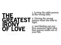 Right Love Wrong Time Quotes Quotesgram