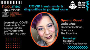 COVID Treatment Disparities with Leslie Mac