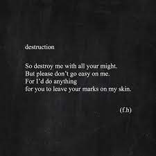 Destruction F H Broken Words Freak Quotes Quotes Deep