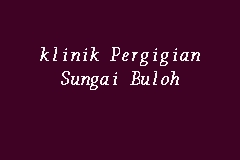 Caj bagi satu lawatan (termasuk segala siasatan): Klinik Pergigian Sungai Buloh Klinik Gigi Kerajaan In Sungai Buloh