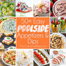 50 Easy Poolside Appetizers Amp Dips Are A Collection Of Delicious Recipes Perfect For A Hot Summer Party Food Appetizers Party Snack Food Summer Food Party