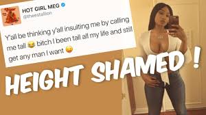 How tall is megan the stallion megan thee stallion responds to haters trolling her height get any man i 2020 05 13 from megan thee stallion is an american rapper who became popular after a video of hers went viral on the internet she is the first female. Tall Girl Problems Megan Thee Stallion Is Being Height Hamed For Being Too Tall Youtube