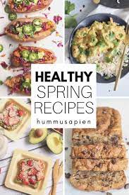 19 Deliciously Simple Healthy Recipes You Have To Try This Spring Healthy Spring Recipes Spring Recipes Easy Healthy Recipes