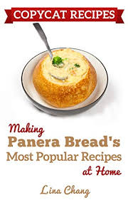 If you are looking for panera bread christmas hours then here you can find out the panera bread holiday hours in details. Copycat Recipes Making Panera S Bread Most Popular Recipes At Home Kindle Edition By Chang Lina Cookbooks Food Wine Kindle Ebooks Amazon Com