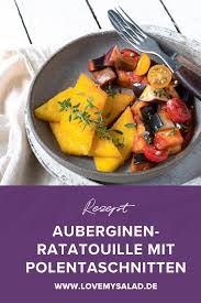 Auberginen Ratatouille Mit Polentaschnitten Rezept In 2020 Rezepte Arbeitsessen Gesunde Rezepte