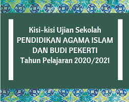 Demikian artikel yang bisa kami bagikan untuk anda semua, semoga sebaran informasi ini bisa bermanfaat untuk anda semua. Kisi Kisi Ujian Sekolah Mata Pelajaran Pai Dan Bp Smp Tahun Pelajaran 2020 2021 Didno76 Com