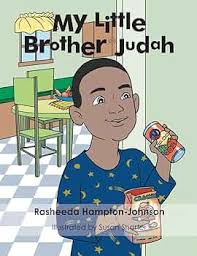 My Little Brother Judah: Hampton-Johnson, Rasheeda: 9781504952538:  Amazon.com: Books