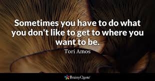 Tori Amos Sometimes You Have To Do What You Don T Like