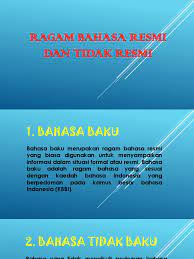 Maybe you would like to learn more about one of these? Ragam Bahasa Resmi Dan Tidak Resmi