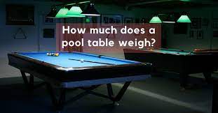 And a 9 foot table will weigh about 1000 lbs. How Much Does A Pool Table Weigh Gosports Reviews