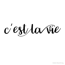 C Est La Vie Quote Slogan Quotestoliveby Deep Meaningful Tattoos C Est La Vie C Est La Vie Tattoo