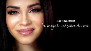La Mejor Version De Mi by Natti Natasha