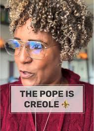 Pope Leo XIV: First American Pope with Creole Heritage