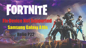 Sin embargo, no todos los dispositivos pueden descargar fortnite apk desde . Install Fortnite On Samsung Galaxy A10s Fix Forrtnite Device Not Supported Gsm Full Info