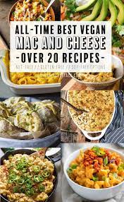 All Time Best Vegan Mac And Cheese Recipes More Than 20 Delicious Recipes With Options For Nut F Vegan Mac N Cheese Recipe Vegan Mac And Cheese Mac And Cheese