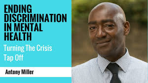 Ending Discrimination in Mental Health: Turning The Crisis Tap Off