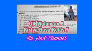 Biasanya bapak dan ibu guru akan disibukkan dengan membuat soal untuk (pat) penilaian akhir tahun ujian akhir. Uji Kompetensi Wulangan 5 Kirtya Basa Kelas 7 Youtube