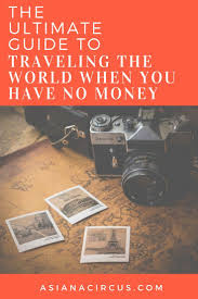 Easiest Ways To Make Money While Traveling The World Asiana Circus Travel Jobs Geek Travel Cultural Travel Destinations