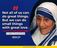 What are some small things we can do with great love?