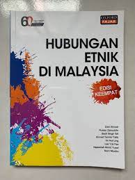 Realiti hubungan antara kaum di malaysia pendahuluan masyarakat majmuk sangat sinonim terdapat lebih 80 kaum di seluruh malaysia. Hubungan Etnik Di Malaysia Edisi Ke 4 Oxford Fajar Books Stationery Books On Carousell