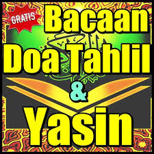 Surat yasin termasuk dalam surat makiyyah, yakni diturunkan di. Bacaan Doa Tahlil Yasin Untuk Orang Meninggal Para Android Apk Baixar