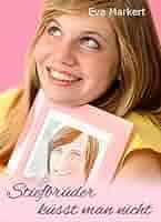 Amazon.com: Stiefbrüder küsst man nicht (German Edition) eBook : Markert,  Eva: Kindle Store