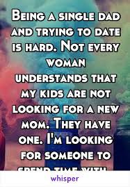 22 Men Reveal What Dating As A Single Dad Is Really Like