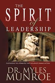 Download Pdf The Spirit Of Leadership Cultivating The Attributes That Influence Human Action Ebook Pdf Download Read Au In 2020 Leadership Myles Munroe Pdf Books