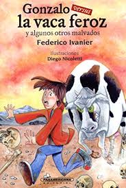 Leer libro de esmeralda gratis kestier geir. Descargar Gonzalo Versus La Vaca Feroz Y Algunos Otros Malvados Federico Ivanier Pdf Ciabisamos