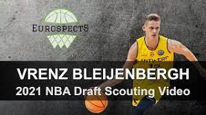 Quicker feet defensively, already more muscle mass, and a. Vrenz Bleijenbergh 2021 Nba Draft Scouting Video Youtube