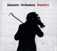 10,71 миб 320 кбит/c 4:40. Kaizers Orchestra Maestro Pubblicazioni Discogs